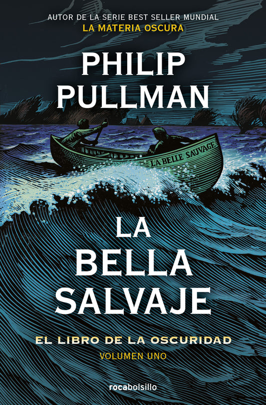 La Bella Salvaje (El libro de la oscuridad 1) - PULLMAN, PHILIP (ROCA BOLSILLO)