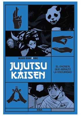 MANGANIME 19. JUJUTSU KAISEN. EL SHONEN QUE ABRAZO LA OSCURIDAD - RBA