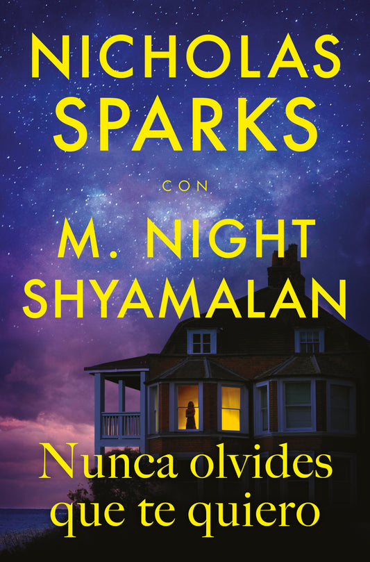 Nunca olvides que te quiero - Nicholas Sparks Y M. NIGHT SHYAMALAN (ROCA EDITORIAL)