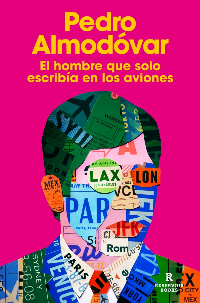 EL HOMBRE QUE SOLO ESCRIBIA EN LOS AVIONES - ALMODOVAR, PEDRO (RESERVOIR BOOKS)