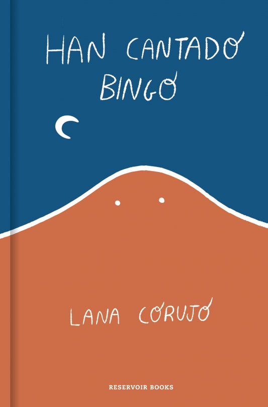 Han cantado bingo - CORUJO, LANA (RESERVOIR BOOKS)
