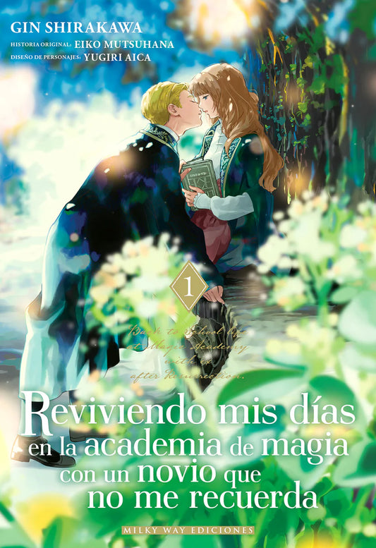 Reviviendo mis días en la academia de magia con un novio que no me recuerda, Vol. 1 - MILKY WAY EDICIONES