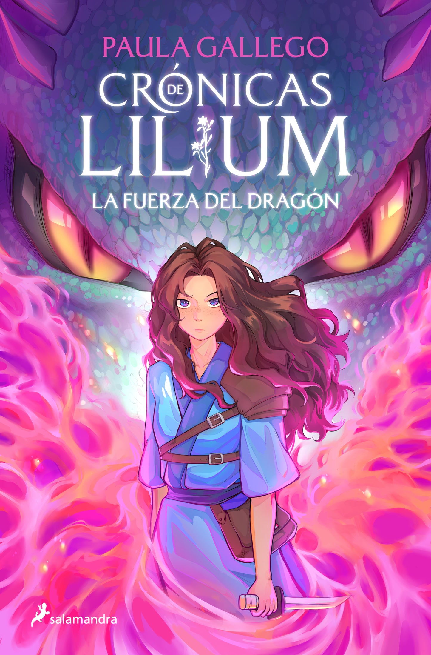 La fuerza del dragón (Crónicas de Lilium 1) - PAULA GALLEGO (SALAMANDRA)