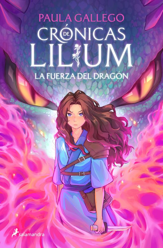 La fuerza del dragón (Crónicas de Lilium 1) - PAULA GALLEGO (SALAMANDRA)