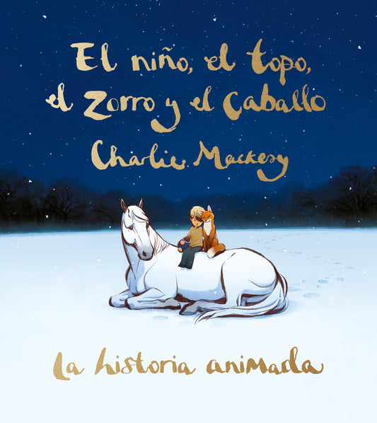 El niño, el topo, el zorro y el caballo. La historia animada - CHARLIE MACKESY (SUMA)