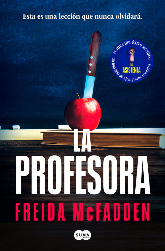 LA PROFESORA - FREIDA MCFADDEN (SUMA)
