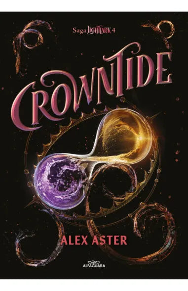 Crowntide (Lightlark 4) - ALEX ASTER (ALFAGUARA)