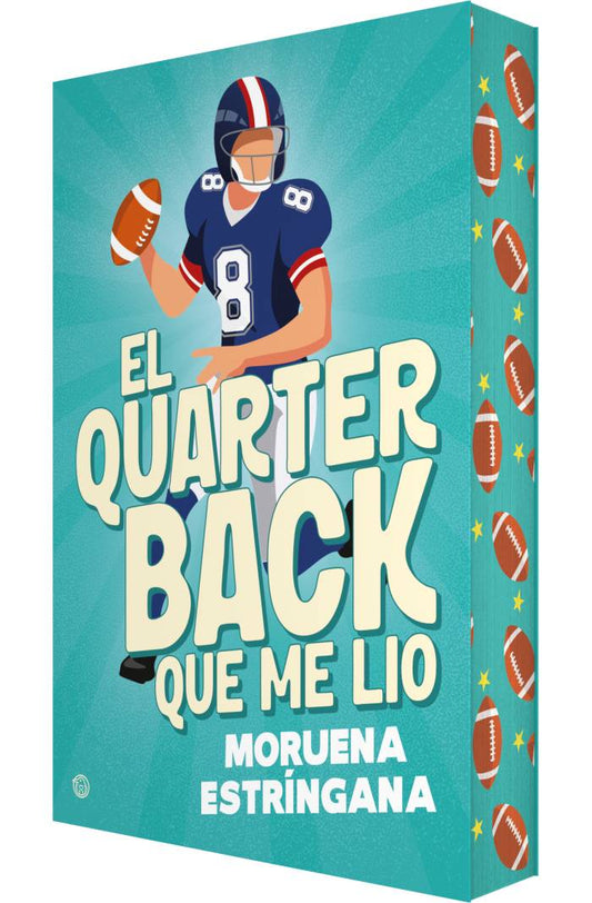 EL QUARTERBACK QUE ME LIO - MORUEGA ESTRÍNGANA (EDICIONES KIWI)