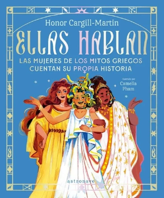 ELLAS HABLAN - HONOR CARGILL-MARTIN, CAMELA PHAM (ASTRONAVE)