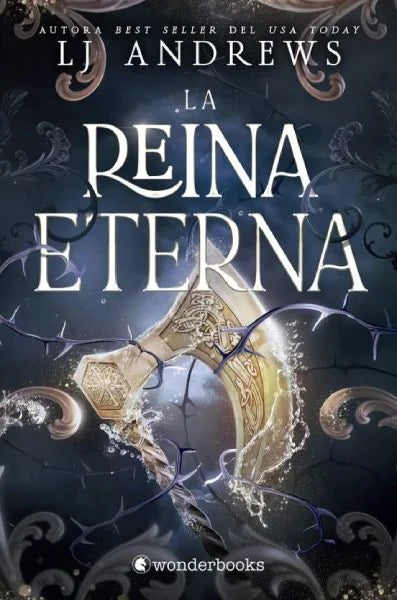 LA REINA ETERNA - LJ Andrews (WONDERBOOKS)