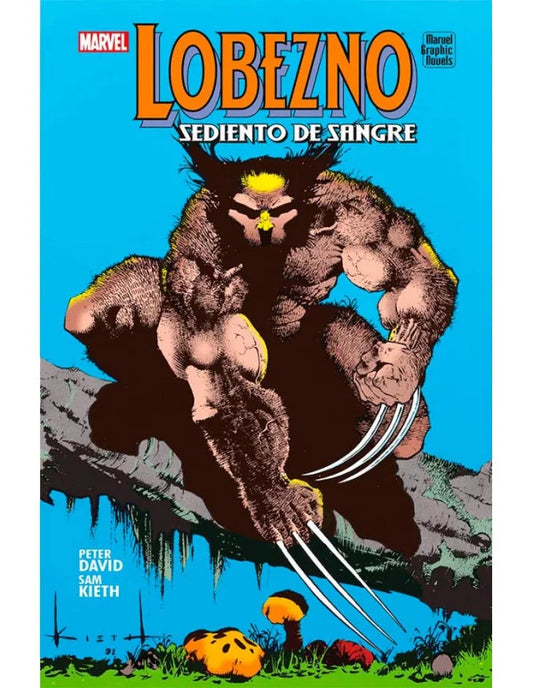LOBEZNO: SEDIENTO DE SANGRE. MARVEL - PANINI COMICS