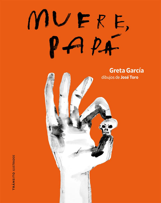 Muere, papá - Greta García (TRANSITO)