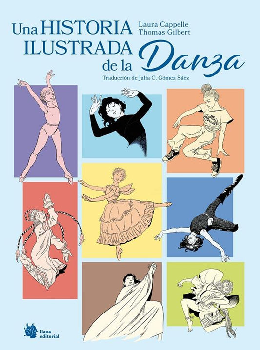 UNA HISTORIA ILUSTRADA DE LA DANZA - LIANA EDITORIAL