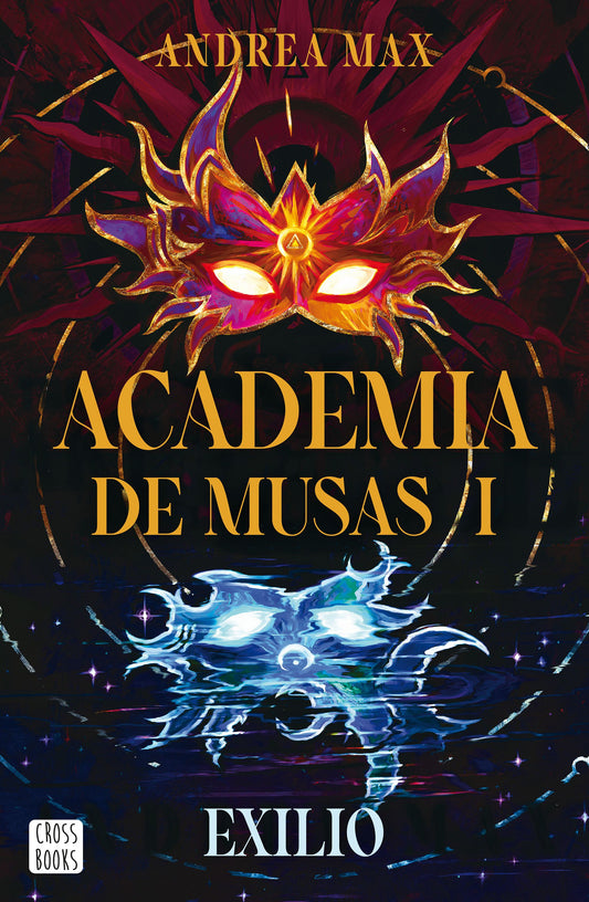 Academia de musas 1. Exilio - Max, Andrea (Crossbooks)