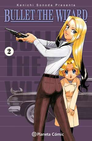 BULLET THE WIZARD 2 - PLANETA CÓMIC
