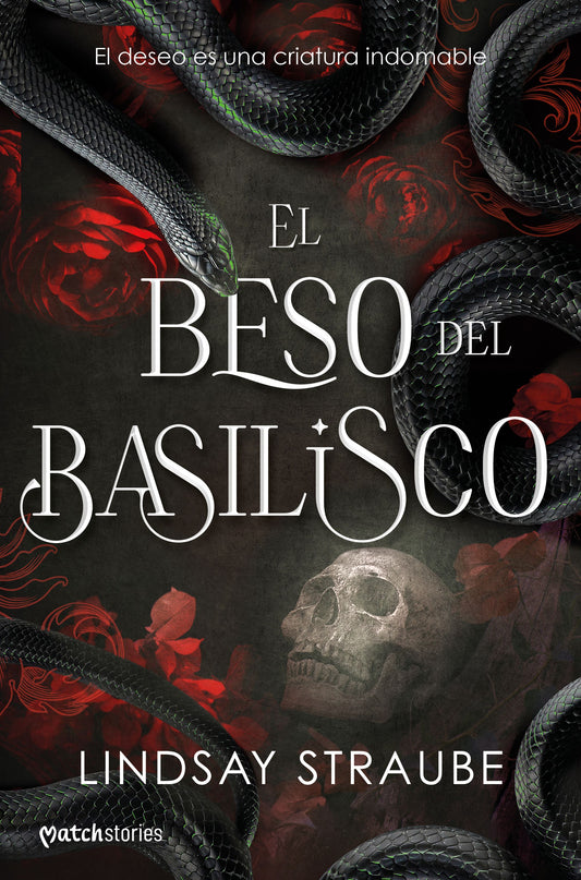 El beso del basilisco - Straube, Lindsay (Ediciones Martínez Roca)