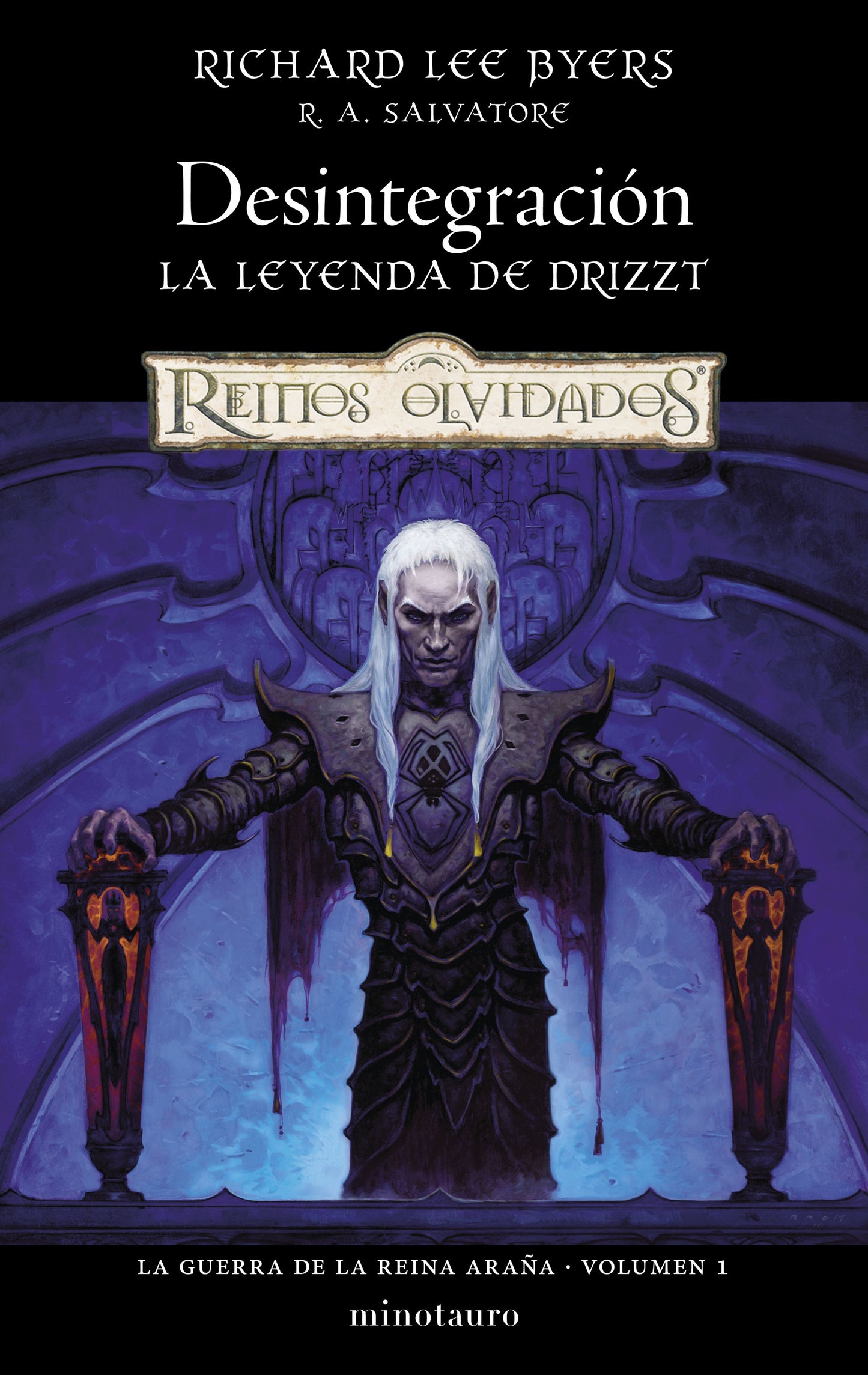 La Guerra de la Reina Araña nº 01/06 Desintegración - Salvatore, R. A.;Byers, Richard Lee (Minotauro)