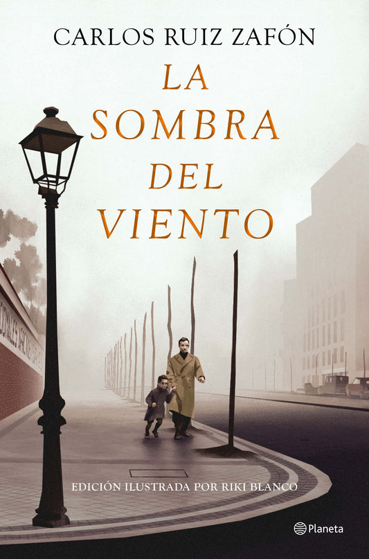 La Sombra del Viento (edición ilustrada) - Ruiz Zafón, Carlos (Editorial Planeta)