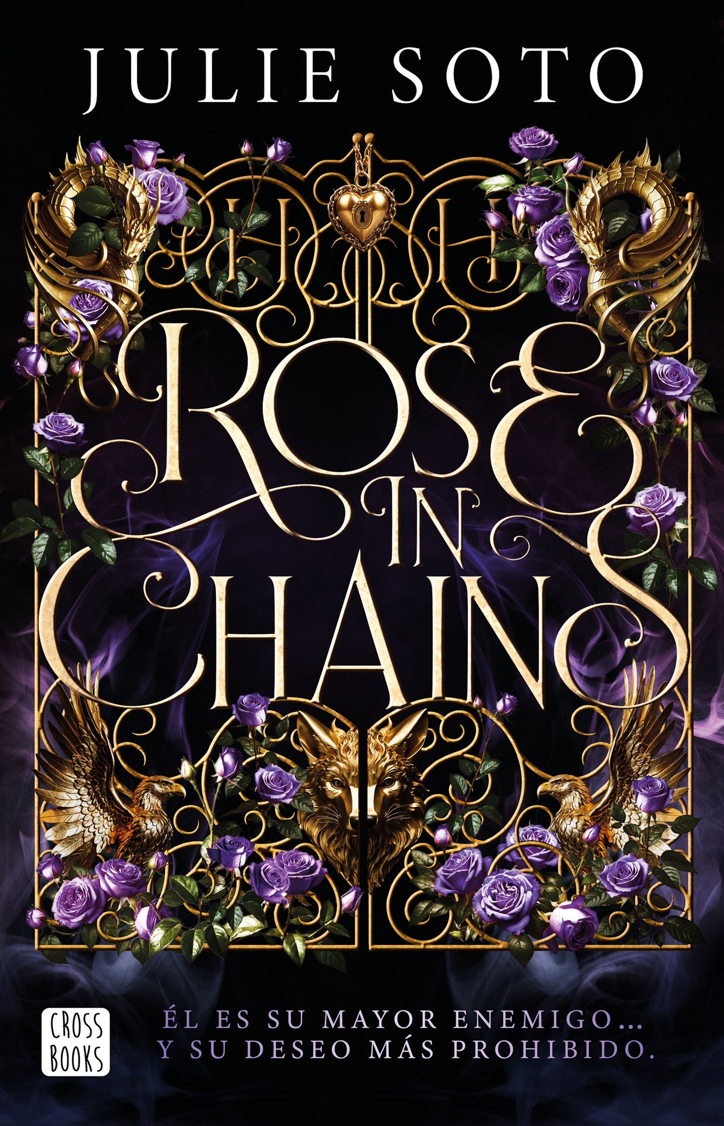 Rose in chains. Edición rústica - Soto, Julie (Crossbooks)