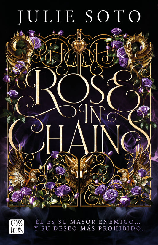 Rose in chains. Edición rústica - Soto, Julie (Crossbooks)