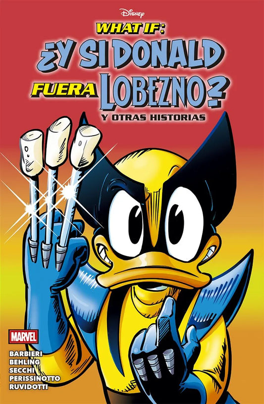 MARVEL DISNEY. WHAT IF: ¿Y SI DONALD FUERA LOBEZNO? Y OTRAS HISTORIAS - PANINI COMIC