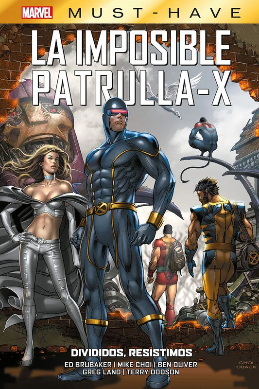 MARVEL MUST HAVE. LA IMPOSIBLE PATRULLA-X 11 DIVIDIDOS, RESISTIMOS - PANINI CÓMICS